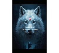 Goddess Wolf: The President's Daughter