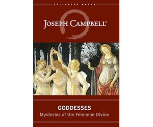 Goddesses: Mysteries of the Feminine Divine