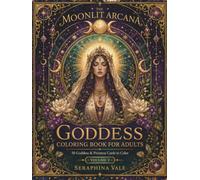 Goddesses & Priestesses Coloring Book: 50 Tarot-Inspired Mythology Coloring Pages Featuring Divine Women, Sacred Archetypes, and Mystical Designs for Adults