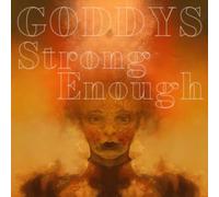 Goddys - Strong Enough [Import]