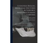Godefridi Bidloo, Medicinae Doctoris & Chirurgi, Anatomia Humani Corporis