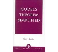 Godels Theorem Simplified by Harry J. Gensler Harry J. Gensler (Auteur)