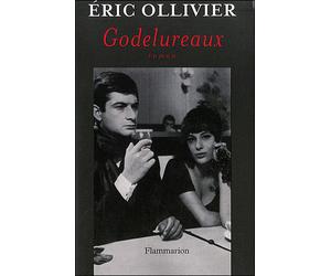 Godelureaux - Eric Ollivier - Flammarion - broché - Roman