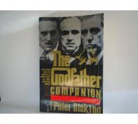 Godfather Companion: Everything You Ever Wanted to Know About All Three Godfather Films