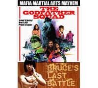 Godfather Squad/Bruce's Last Battle