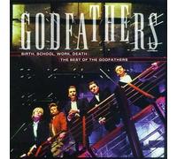 Godfathers – Birth School Work Death: Best of – Sony