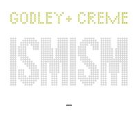 Godley & Creme - Ismism [Import]