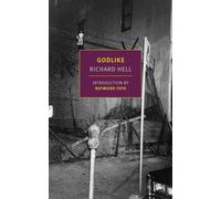 Godlike - Richard Hell - NYRB Classics - ebook (ePub) - Livre