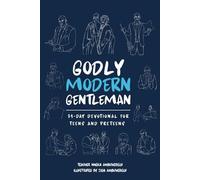 Godly Modern Gentleman: 31-Day Devotionals for Teens and Preteens