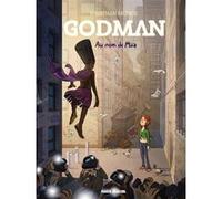 Godman - Tome 02 - Au nom de Möa Jonathan Munoz (Auteur)