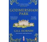 Godmersham Park – Le roman puissant et émouvant de l'auteur de Miss Austen
