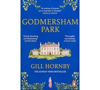 Godmersham Park: The powerful and moving novel from the author of Miss Austen