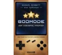 Godmode. Der Videospiel-Prophet