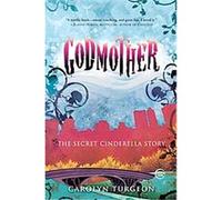 Godmother Carolyn Turgeon (Auteur)