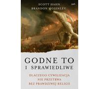 Godne to i sprawiedliwe - Scott Hahn, Brandon McGinley (livre en polonais)