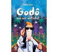 Godô vai ser artista!