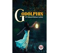 Godolphin [Paperback] Edward Bulwer Lytton
