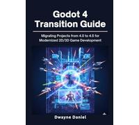 Godot 4 Transition Guide: Migrating Projects from 4.0 to 4.5 for Modernized 2D/3D Game Development