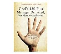 God's 130 Plus Messages Delivered, But Most Not Adhere To