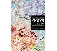 God's Agents: Biblical Publicity in Contemporary England