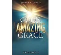 God's Amazing Grace: Volume 1