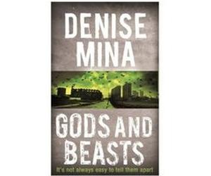 Gods And Beasts Denise Mina Denise Mina (Auteur)