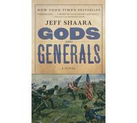 Gods and Generals: A Novel of the Civil War