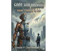 Gods and Insects. Volume Three: Chosen by the Gods