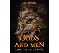 Gods And Men: A Dream Of Fire And Blood