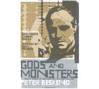 Gods and Monsters Biskind, Peter (Auteur)
