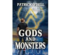 Gods and Monsters The Godfire Series, #1 - Patrick O’Dell - Rowan Prose Publishing - ebook (ePub) - Livre