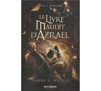 Gods And Monsters - Tome 1 - Le Livre Maudit D'azrael