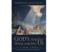 God's Angels Walk Among Us