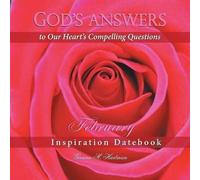 God's Answers To Our Heart's Compelling Questions-February