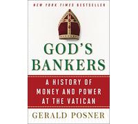 God's Bankers: A History of Money and Power at the Vatican