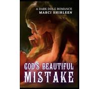 God's Beautiful Mistake: A Dark DDlg Romance