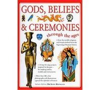 Gods, Beliefs, & Ceremonies Through The Ages John Haywood (Auteur)