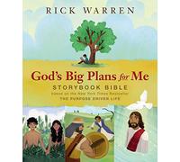 God's Big Plans for Me Storybook Bible: Based on the New York Times Bestseller The Purpose Driven Life