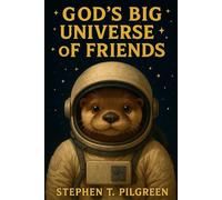 God's Big Universe of Friends