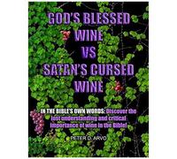 Gods Blessed Wine Vs Satans Cursed Wine
