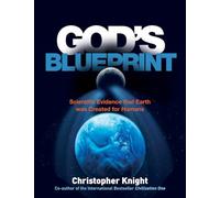 God's Blueprint: Scientific Evidence that the Earth was Created to Produce Humans