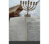 God's Blueprint: Seven Prophetic Keys & The B'reisheet Prophecy