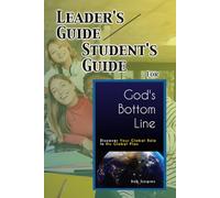 God's Bottom Line-Leader's Guide / Student's Guide