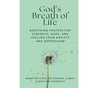 God's Breath of Life: Breathing Prayers for Strength, Hope, and Healing from Anxiety and Depression