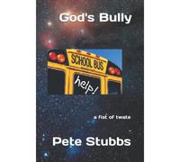 God's Bully: A Fist Of Twate