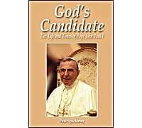 God's Candidate: The Life And Times Of Pope John Paul I