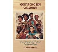 GOD'S CHOSEN CHILDREN: Encouraging Bible-Based Poems for Youth