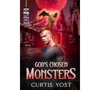 God's Chosen Monsters