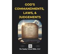 God's Commandments, Laws, and Judgements: The Sunday School Bible (SSB) Translation