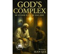 God's Complex: He Either is or He Has One
